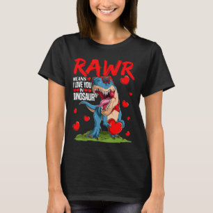 Rawr bedeutet ich liebe dich in Dinosaurier T Rex  T-Shirt