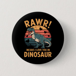 Rawr bedeutet Ich liebe dich in Dinosaurier Vintag Button