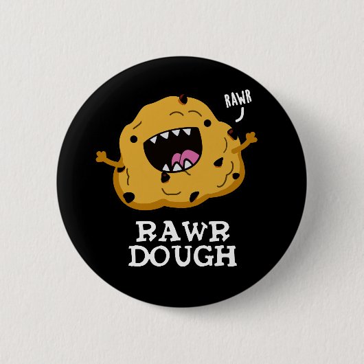 Rawr Dough Funny Food Pub Dark BG Button (Vorderseite)