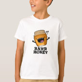 Rawr Honey Funny Raw Honey Pun T-Shirt (Vorderseite)