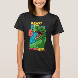 Rawr ich bin 6 Geburtstag Mädchen 6. Geburtstag Di T-Shirt