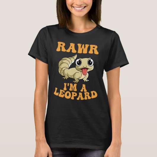 Rawr ich bin Leopard Gecko Lizard Reptile Lover T-Shirt (Vorderseite)