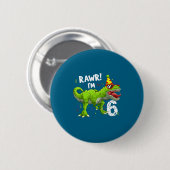 Rawr I'm 6 6th Birthday T Rex Dinosaur Funny Party Button (Vorne & Hinten)