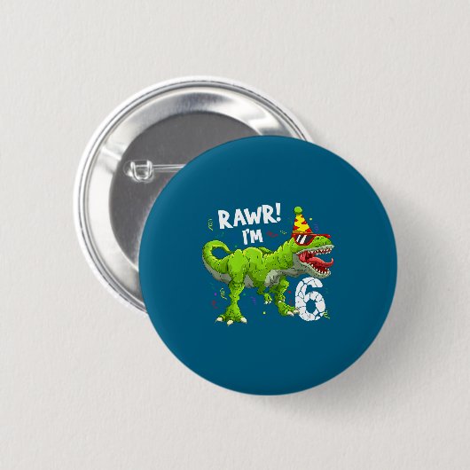 Rawr I'm 6 6th Birthday T Rex Dinosaur Funny Party Button (Vorne & Hinten)