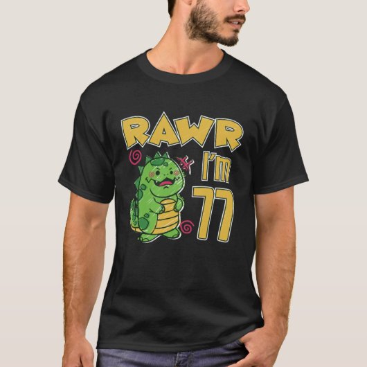 Rawr I'm 77 T-Shirt (Vorderseite)
