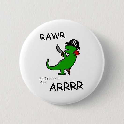 RAWR ist Dinosaurier für ARRR Button (Vorderseite)