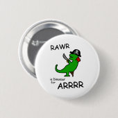 RAWR ist Dinosaurier für ARRR Button (Vorne & Hinten)