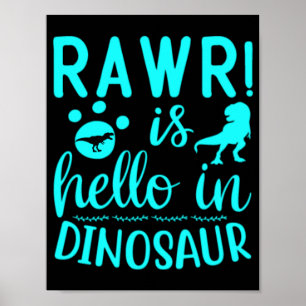 Rawr! Ist Hello in Dinosaur Poster