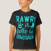 Rawr! Ist Hello in Dinosaur T - Shirt (Vorderseite)