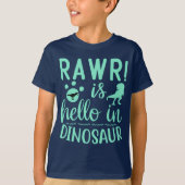 Rawr! Ist Hello in Dinosaur T - Shirt (Vorderseite)