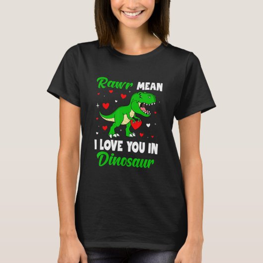 Rawr Mean I Love You In Dinosaur Valentines Day T-Shirt (Vorderseite)