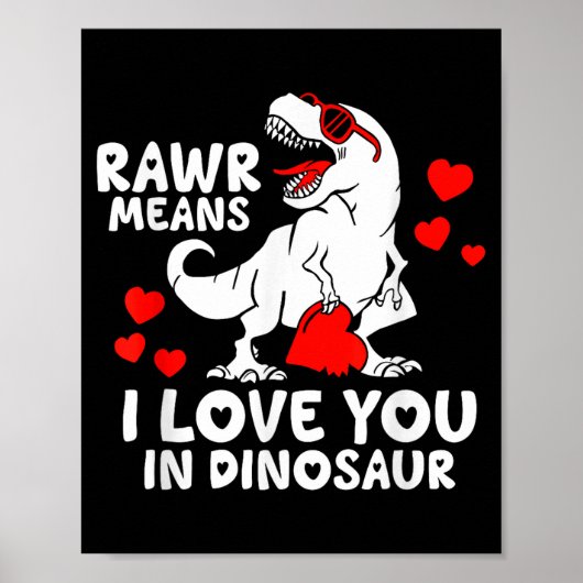 Rawr Means I Love You In Dinosaur Valentine’s Day Poster (Vorne)