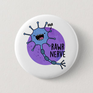 Rawr Nerve Funny Neuron Nerve Pun Button