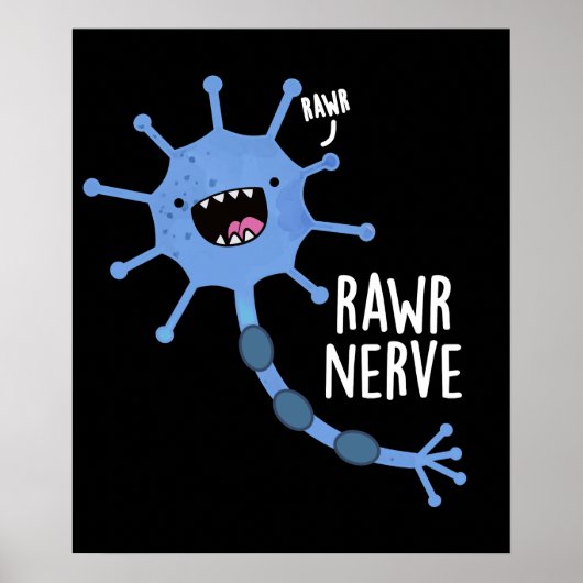 Rawr Nerve Funny Neuron Nerve Pun Dark BG Poster (Vorne)