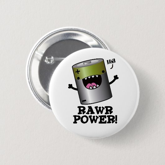 Rawr Power Funny Battery Pun Button (Vorne & Hinten)