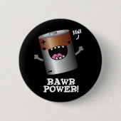 Rawr Power Funny Battery Pun Dark BG Button (Vorderseite)