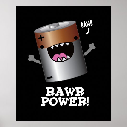 Rawr Power Funny Battery Pun Dark BG Poster (Vorne)