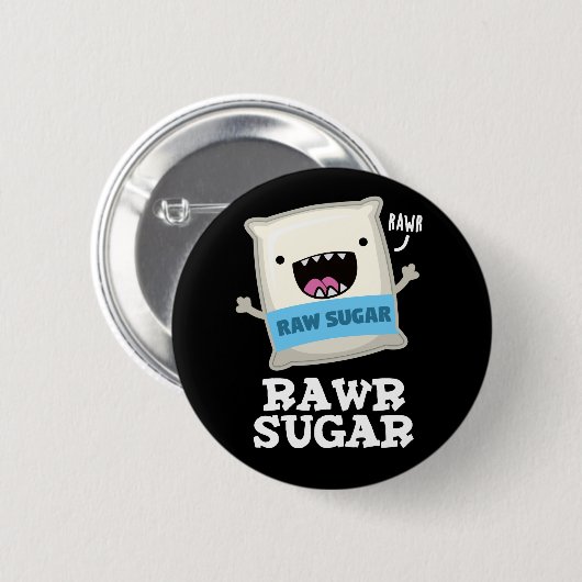 Rawr Sugar Funny Food Pub Dark BG Button (Vorne & Hinten)