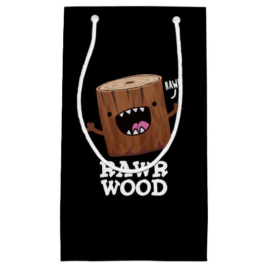 Rawr Wood Funny Nature Pun Dark BG Kleine Geschenktüte (Vorderseite)