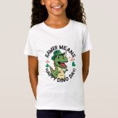 Rawrr bedeutet Happy Dino Day T-Shirt (Vorderseite)