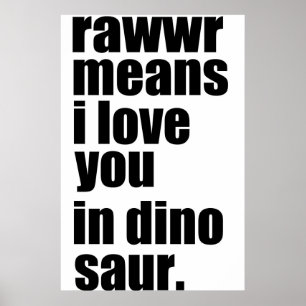rawwr bedeutet in der Liebe Sie in Dinosaurier Poster