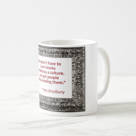 Ray Bradbury-Zitat über brennende Bücher Kaffeetasse (VorderseiteRechts)