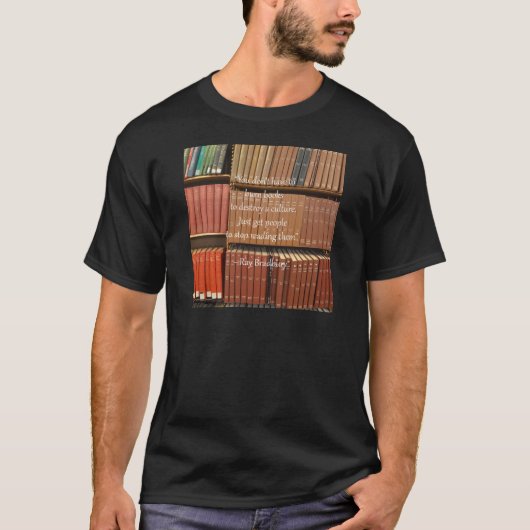 Ray Bradbury-Zitat über Bücher T-Shirt (Vorderseite)