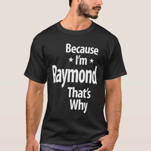 Raymond Personalisiert Name Geburtstagsgeschenk T-Shirt (Vorderseite)