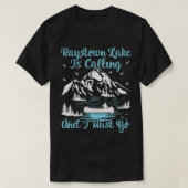 Raystown Lake Is Calling And I Must Go Raystown La T-Shirt (Design vorne)