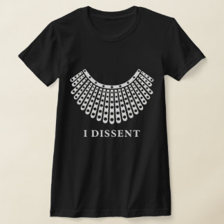 RBG I Dissent  T-Shirt