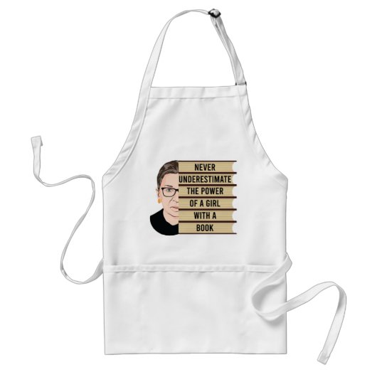 RBG Quote, Never Underestimate the Power of a Girl Schürze (Vorne)