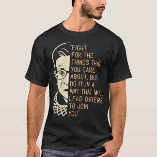 RBG Ruth Bader Ginsberg kämpft für die Dinge, die  T-Shirt