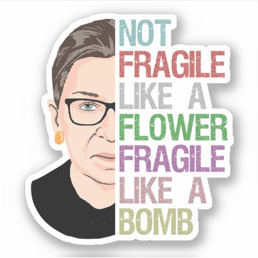 RBG Ruth Bader Ginsburg fragil wie eine Blume Aufkleber (Vorderseite)