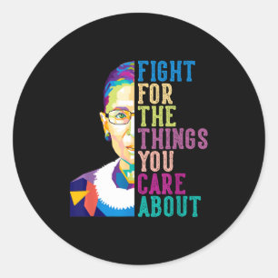 Rbg Ruth Bader Ginsburg Kämpfe Für Die Dinge, Die  Runder Aufkleber