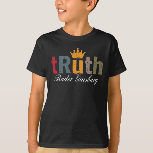 RBG - Ruth Bader Ginsburg Truth Crown T-Shirt (Vorderseite)