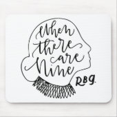 RBG, Ruth Bader Ginsburg, wenn es neun gibt Mousepad (Vorne)