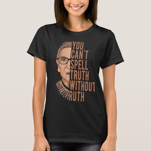 RBG - SIE KÖNNEN DIE WAHRHEIT OHNE RUTH-T - Shirt (Vorderseite)