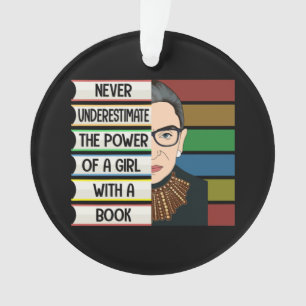RBG unterschätzt nie den Power eines Mädchenbuchge Ornament