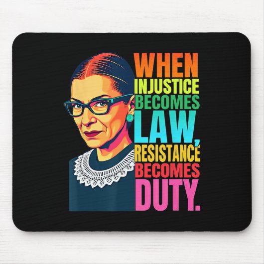 Rbg, wenn Ungerechtigkeit Rechtswiderstand wird Mousepad (Vorne)