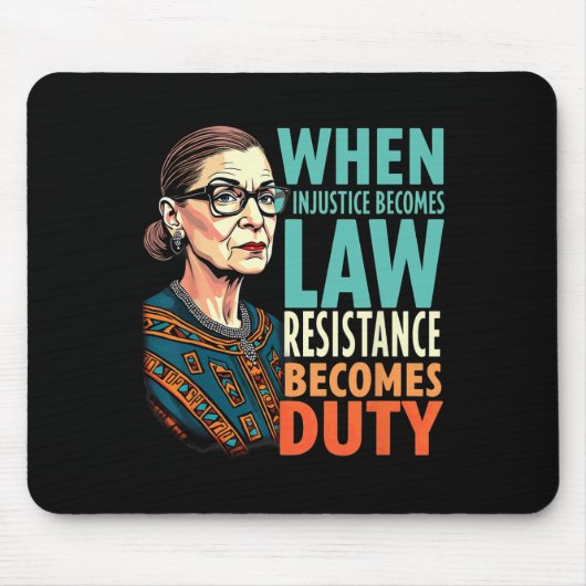 Rbg, wenn Ungerechtigkeit Rechtswiderstand wird Mousepad (Vorne)