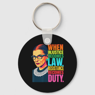 Rbg, wenn Ungerechtigkeit Rechtswiderstand wird Schlüsselanhänger