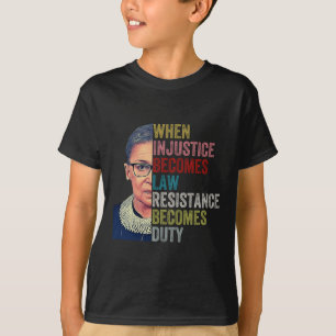 Rbg, wenn Ungerechtigkeit Rechtswiderstand wird T-Shirt