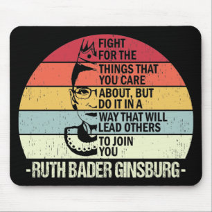 RBG-Zitate, Kampf um die Dinge, die Ihnen wichtig Mousepad
