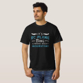 RC Flugzeug Es ist RC Flugzeug Thing Pilot Funny R T-Shirt (Vorne ganz)