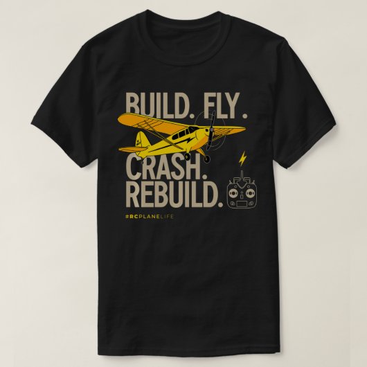 RC Flugzeug gibt Build Fly Crash Rebuild Yellow Ai T-Shirt (Design vorne)
