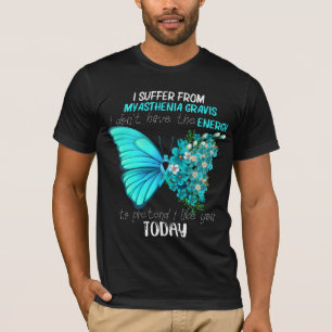 RD I leidet an Myasthenia Gravis T-Shirt