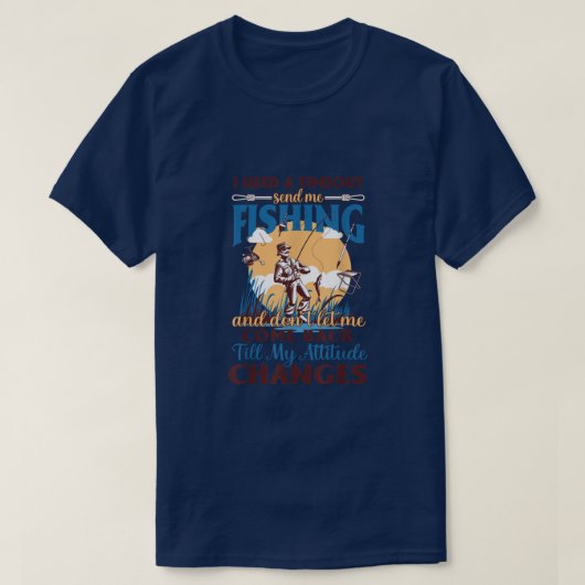RD I Need A Timeout Send Me Fishing Funny Fisherme T-Shirt (Design vorne)
