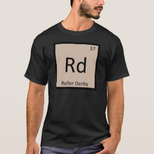 Rd - Roller Derby Sportchemie Periodensystem T-Shirt