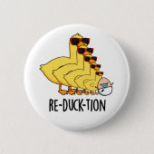 Re-duck-tion Funny Animal Duck Pun Button (Vorderseite)