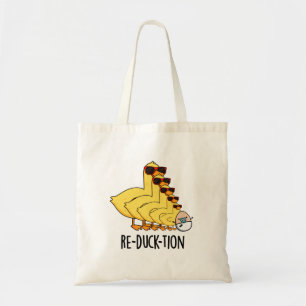 Re-duck-tion Funny Animal Duck Pun Tragetasche
